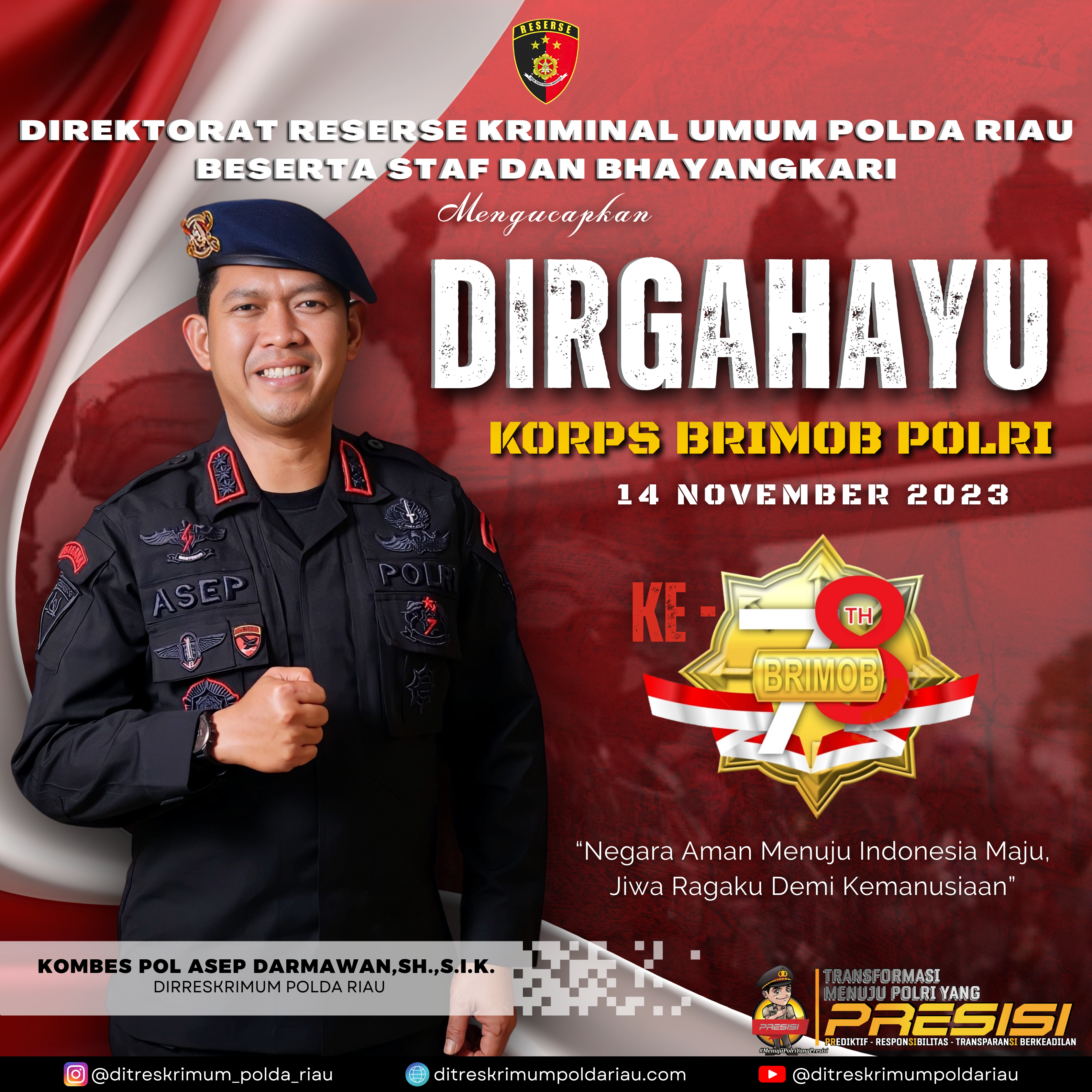 DIRGAHAYU KORPS BRIMOB POLRI YANG KE-78